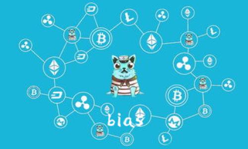 bias