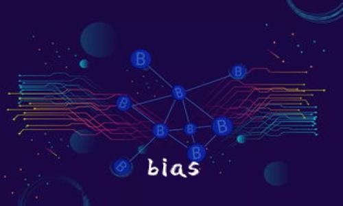bias